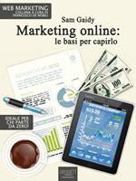 Marketing online: le basi per capirlo