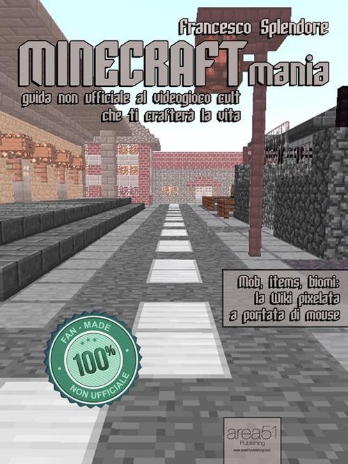 MINECRAFTmania - Francesco Splendore - ebook