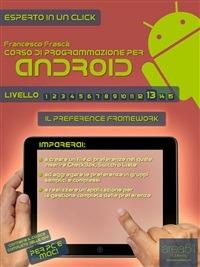 Il Corso di programmazione per Android. Vol. 13 - Francesco Frasca - ebook