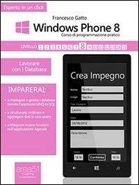 Windows Phone 8: corso di programmazione pratico. Vol. 8 - Francesco Gatto - ebook