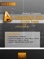 AutoCAD 2D. Corso base. Vol. 2