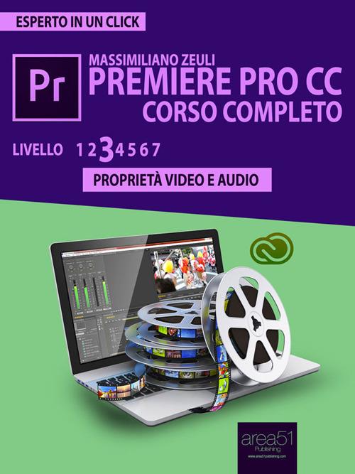 Premiere Pro CC. Corso completo. Vol. 3 - Massimiliano Zeuli - ebook