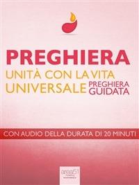 Preghiera di unità con la vita universale - Paul L. Green - ebook