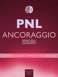 PNL. Ancoraggio. Esercizio guidato - Robert James - ebook