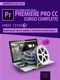 Premiere Pro CC. Corso completo. Vol. 6/1 - Massimiliano Zeuli - ebook