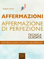 Affermazioni. Affermazione di perfezione. Tecnica guidata