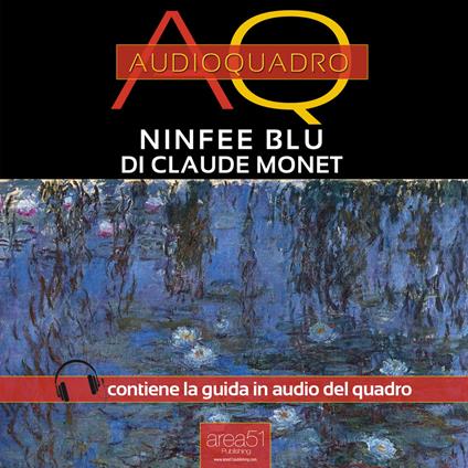 Ninfee Blu di Claude Monet. Audioquadro