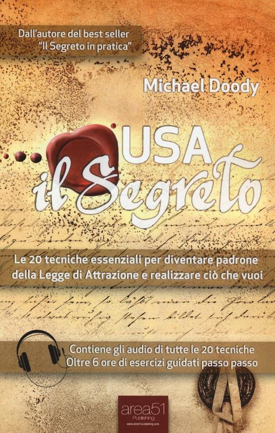 Usa il segreto. Le 20 tecniche essenziali per diventare padrone della Legge di Attrazione e realizzare ciò che vuoi - Michael Doody - copertina