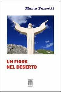 Un fiore nel deserto - Marta Ferretti - copertina