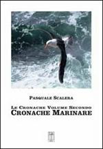 Le cronache. Vol. 2: Cronache marinare