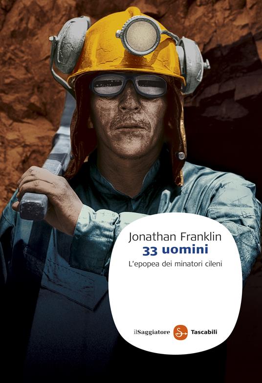 33 uomini. L'epopea dei minatori cileni - Franklin Jonathan - ebook