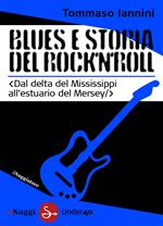 Blues e storia del rock'n'roll