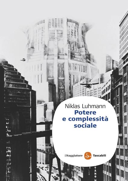 Potere e complessità sociale - Niklas Luhmann - ebook