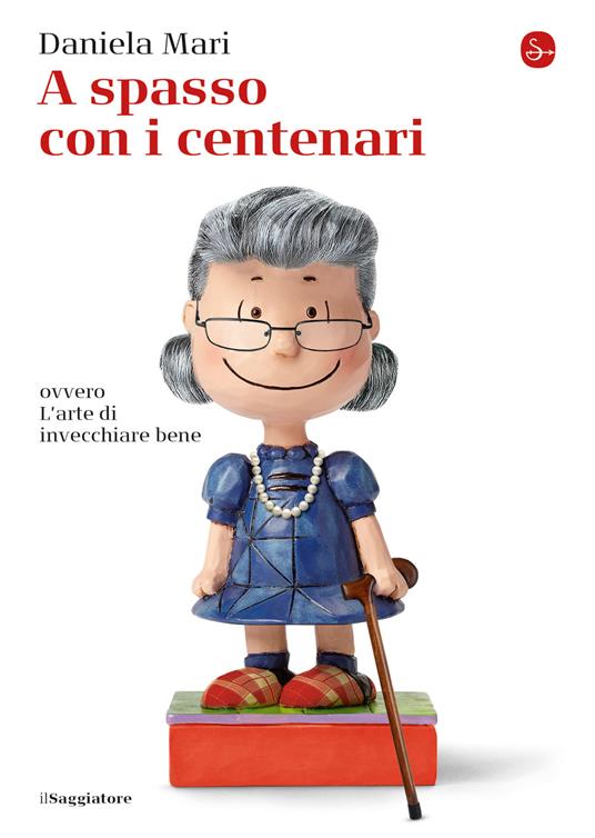 A spasso con i centenari - Daniela Mari - ebook