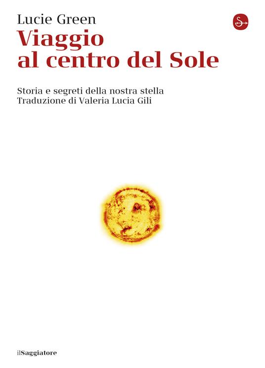 Viaggio al centro del Sole - Lucie Green - ebook