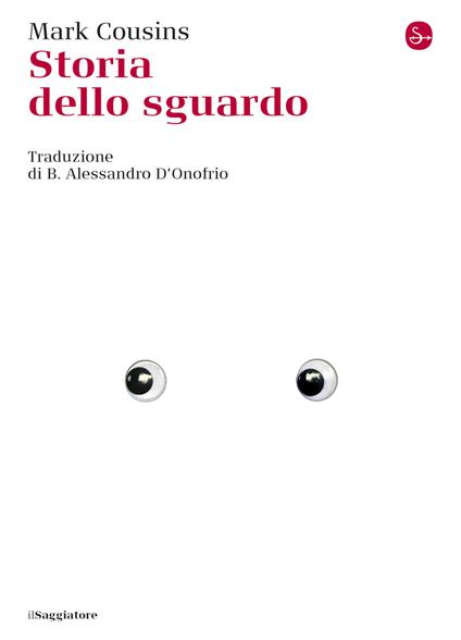 Storia dello sguardo - Mark Cousins - ebook