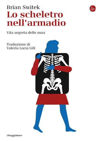 Lo scheletro nell'armadio - Brian Switek - ebook