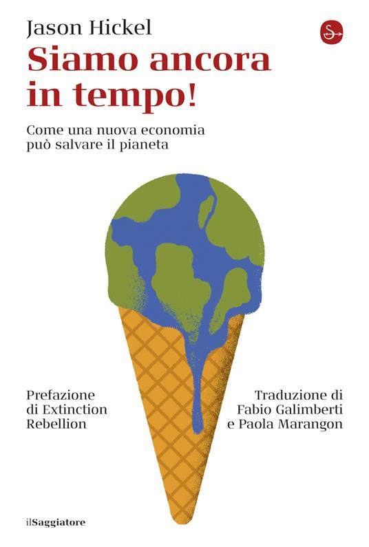 Siamo ancora in tempo! - Jason Hickel - ebook