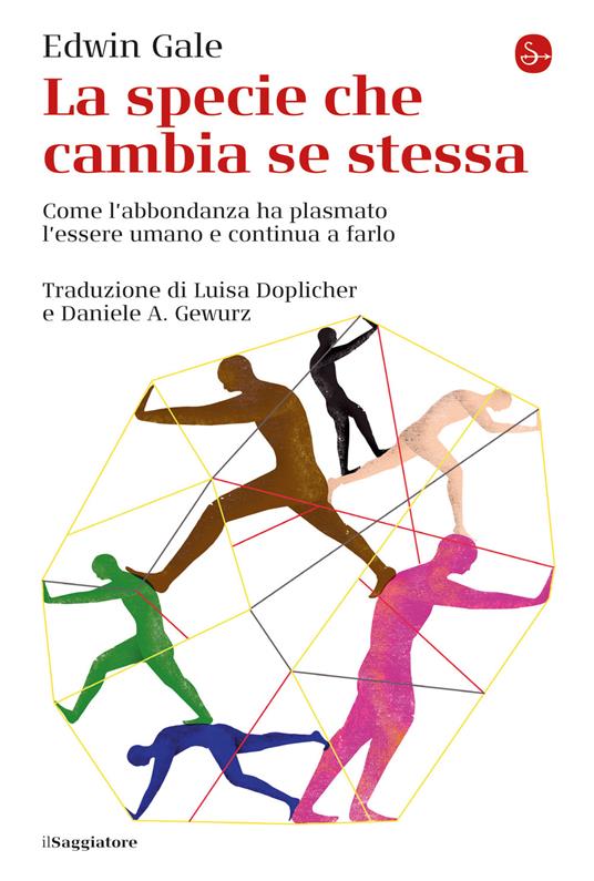 La specie che cambia se stessa - Edwin Gale,Daniele A. Gewurz,Luisa Doplicher - ebook