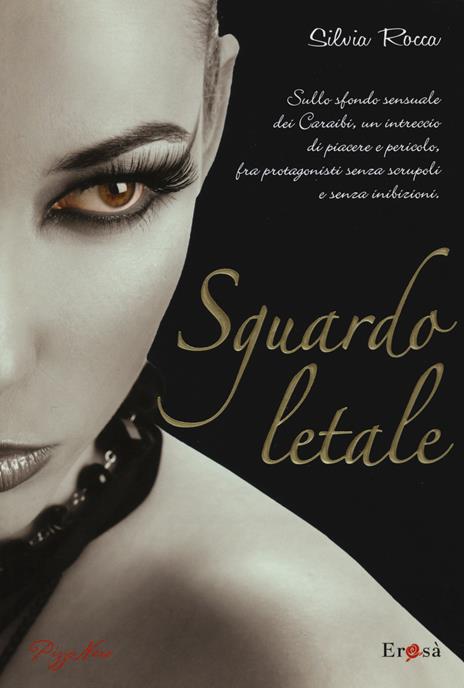 Sguardo letale - Silvia Rocca - 4