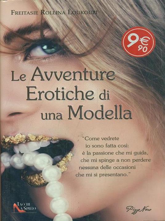 Le avventure erotiche di una modella - Rollina Freitase Loukouzi - 4