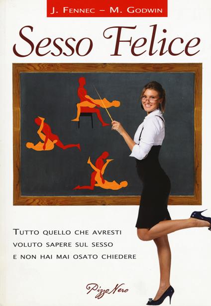 Sesso felice - Mary Godwin,John Fennec - copertina