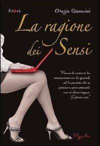 La ragione dei sensi - Grazia Scanavini - ebook