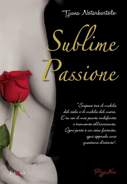 Sublime passione - Tjuna Notarbartolo - ebook