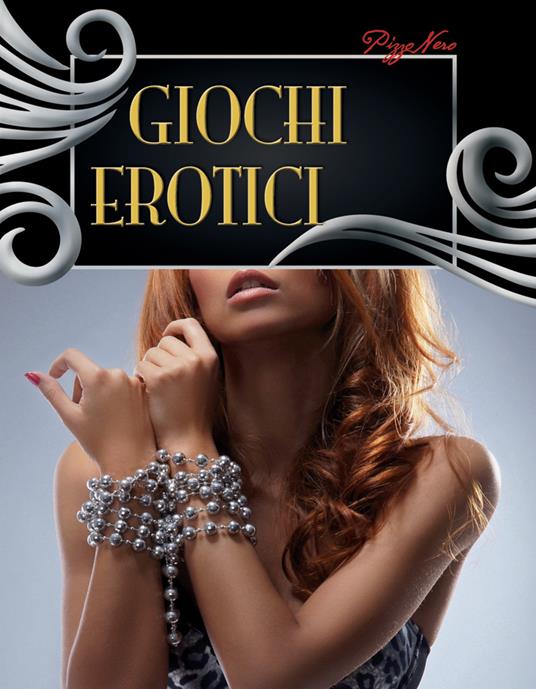 Giochi Erotici : Storie Esplicite di Sesso (Paperback)