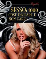 Sesso: 1000 cose da fare e non fare!