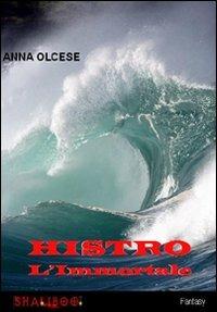 Histro l'immortale - Anna Olcese - copertina