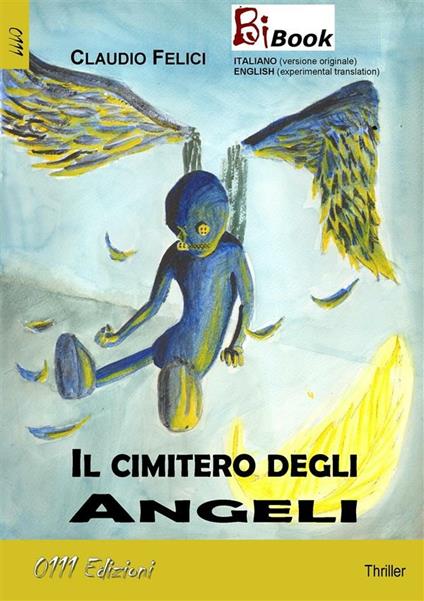 Il cimitero degli Angeli - Claudio Felici - ebook