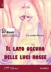 Il lato oscuro delle luci rosse - Claudio Felici - ebook