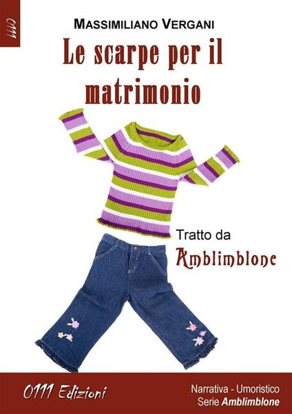 Le scarpe per il matrimonio. Amblimblone - Massimiliano Vergani - ebook