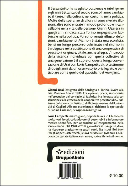 Operaio in mare aperto. Conversazioni su lotta, uguaglianza, libertà - Gianni Usai,Loris Campetti - 2