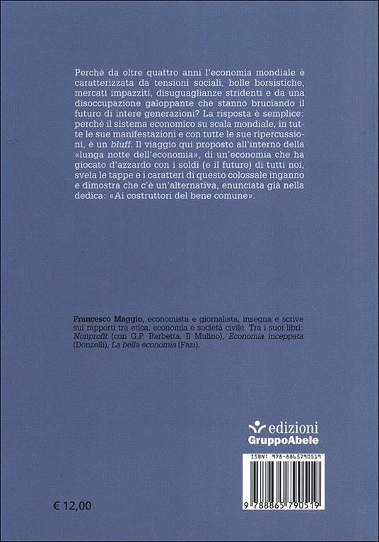 Bluff economy. Chi ha giocato d'azzardo con il futuro, chi ha scoperto le carte - Francesco Maggio - 2