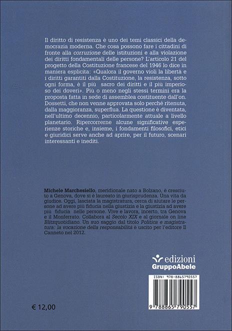 Diritto di resistenza. Come fare la rivoluzione attraverso il diritto - Michele Marchesiello - 2