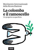 La colomba e il ramoscello. Un progetto ecopacifista