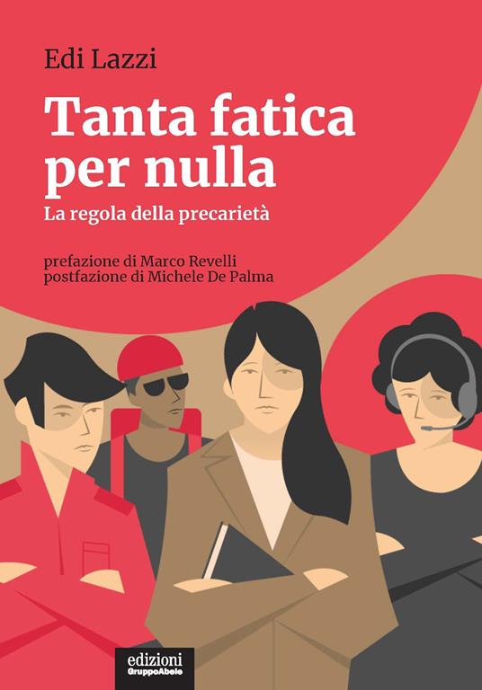 Tanta fatica per nulla. La regola della precarietà - Edi Lazzi - copertina