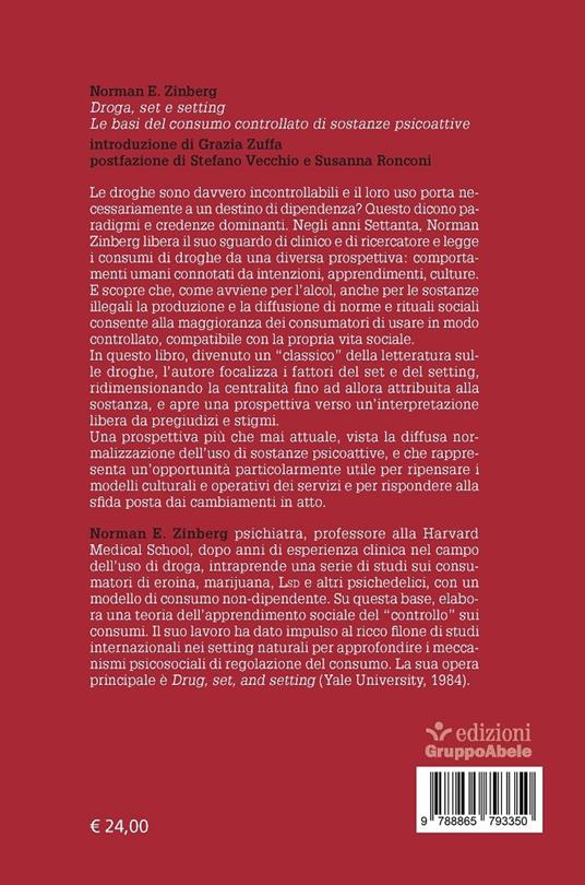 Droga, set e setting. Le basi del consumo controllato di sostanze psicoattive - Norman E. Zinberg - 2