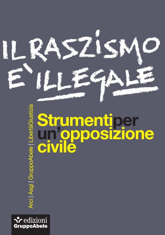 Il razzismo è illegale. Strumenti per un'opposizione civile - copertina