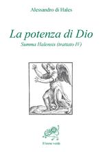 La potenza di Dio. Summa Halensis (trattato IV)