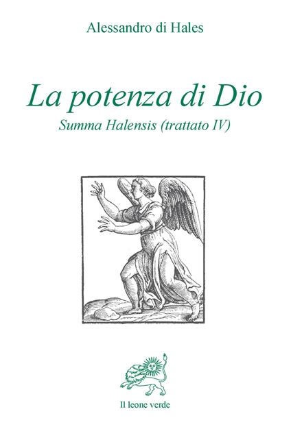 La potenza di Dio. Summa Halensis (trattato IV) - Alessandro di Hales - copertina