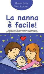 La nanna facile! Suggerimenti da seguire ed errori da evitare per garantire un sonno sereno a tutta la famiglia