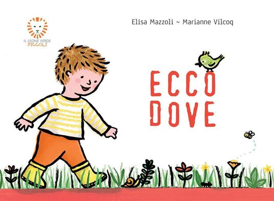 Ecco dove. Ediz. illustrata - Elisa Mazzoli - copertina