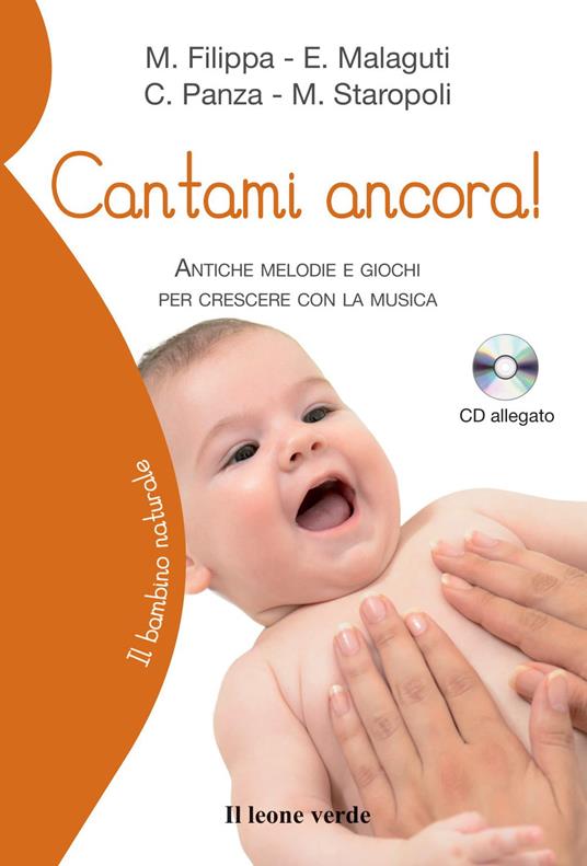 Cantami ancora! Antiche melodie e giochi per crescere con la musica. Con CD-ROM - Manuela Filippa,Elena Malaguti,Costantino Panza - 2