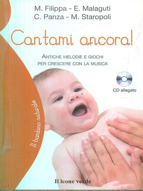 Cantami ancora! Antiche melodie e giochi per crescere con la musica. Con CD-ROM - Manuela Filippa,Elena Malaguti,Costantino Panza - copertina