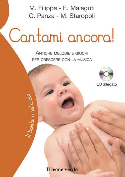 Cantami ancora! Antiche melodie e giochi per crescere con la musica - Manuela Filippa,Elena Malaguti,Costantino Panza,Manuel Staropoli - ebook