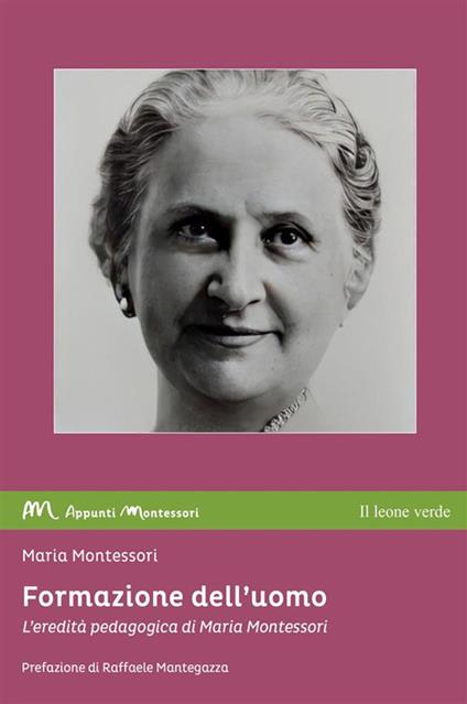 Il segreto dell'infanzia di Maria Montessori - Brossura