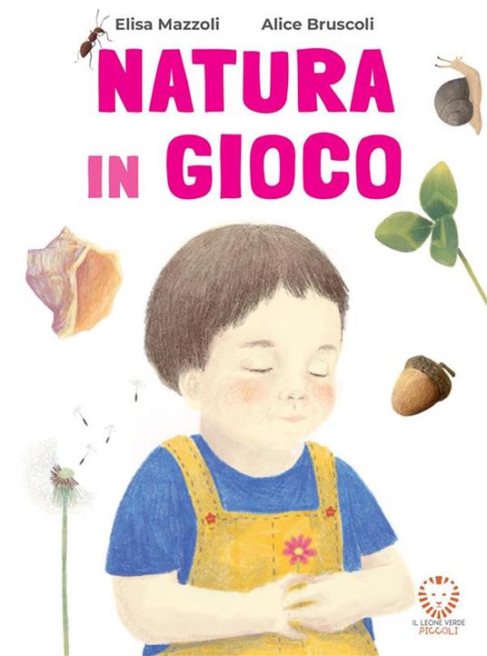 Natura in gioco. Ediz. a colori - Elisa Mazzoli - copertina